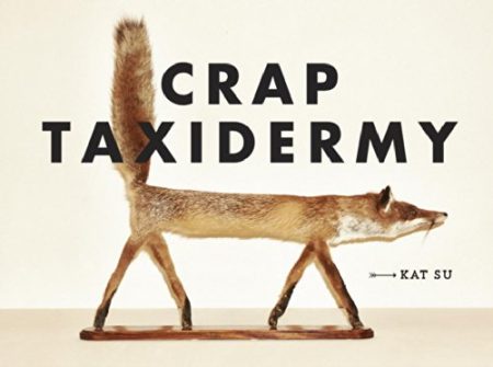 Crap Taxidermy - misslungene ausgestopfte Tiere